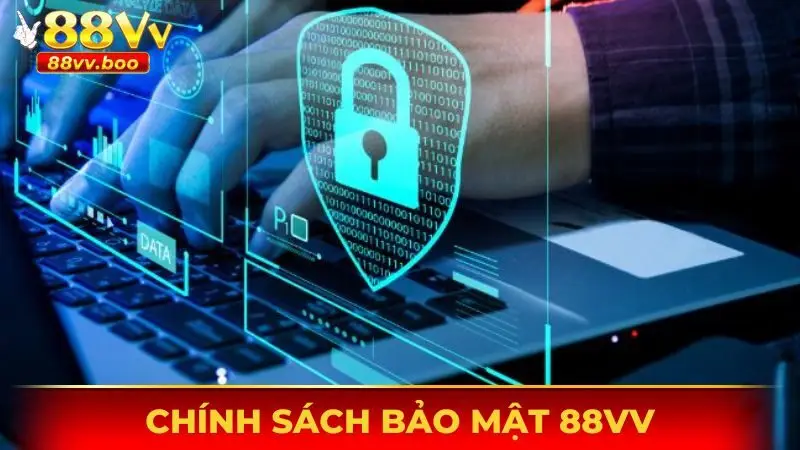 Chính sách bảo mật 88vv là bộ tổng hợp các quy định